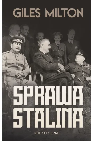 Sprawa Stalina - Giles Milton