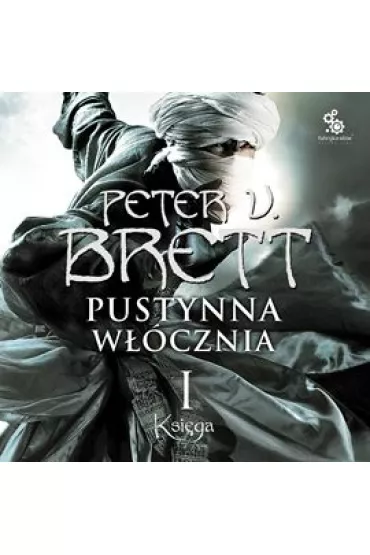Audiobook Pustynna w��cznia. Cykl Demoniczny. Tom 2. Ksi�ga 1 mp3 - Peter V. Brett