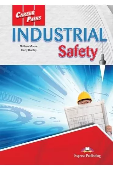 Career Paths. Industrial Safety Student's Book + DigiBook - Jenny Dooley, Nathan  Moore