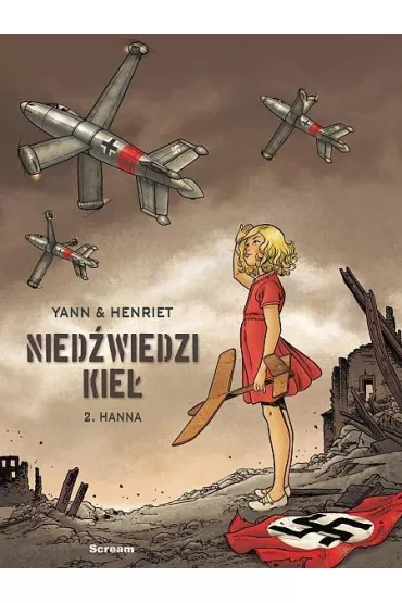 Hanna. Nied�wiedzi Kie�. Tom 2 - Alain Henriet, Yann Le Pennetier