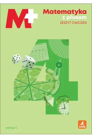 Matematyka z plusem �wiczenia C dla klasy 4 szko�y podstawowej EDYCJA 2026 - Ma�gorzata Dobrowolska, Piotr Zarzycki, Stanis�aw Wojtan