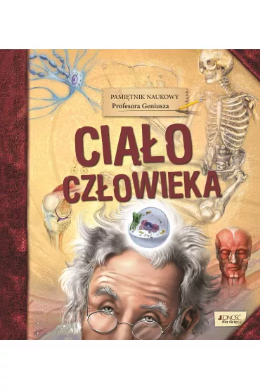 Pami�tnik Naukowy Profesora Geniusza Cia�o cz�owieka.