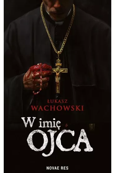 W imi� Ojca - �ukasz  Wachowski