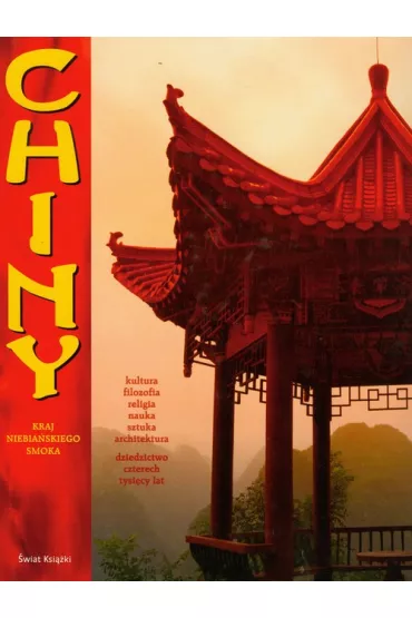 Chiny. Kraj Niebia�skiego Smoka - Edward L. Shaughnessy