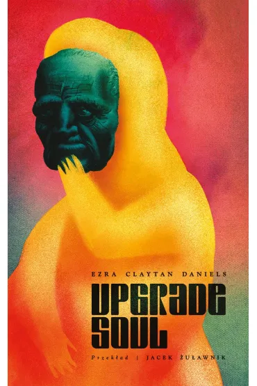 Upgrade Soul - Ezra Claytan Daniels