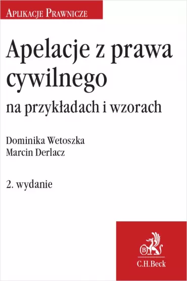eBook Apelacje z prawa cywilnego na przyk�adach i wzorach. Wydanie 2 pdf mobi epub - Dominika Wetoszka, Marcin Derlacz