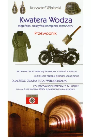 Kwatera Wodza. St�pi�sko-cieszy�ski kompleks schronowy - Krzysztof Winiarski
