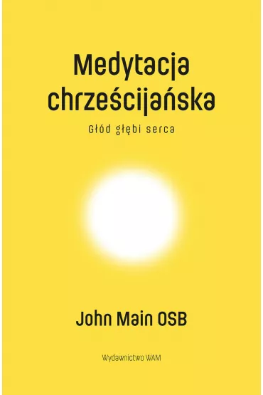 Medytacja chrze�cija�ska - John  Main Osb
