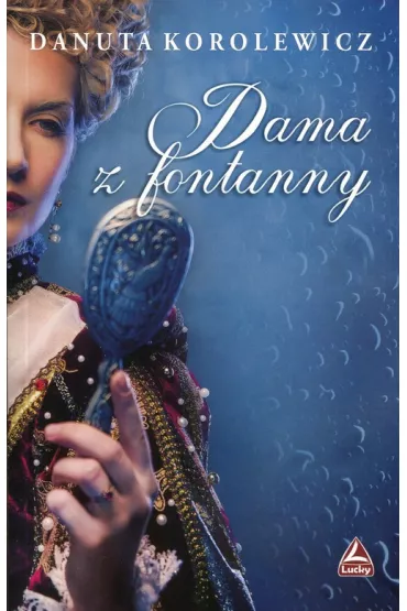 Dama z fontanny - Danuta Korolewicz