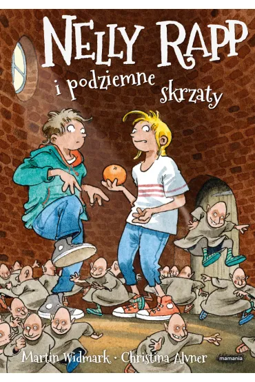 Nelly Rapp i podziemne skrzaty. Nelly Rapp. Tom 16 - Martin Widmark, Christina  Alvner