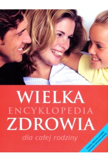 Wielka encyklopedia zdrowia dla ca�ej rodziny
