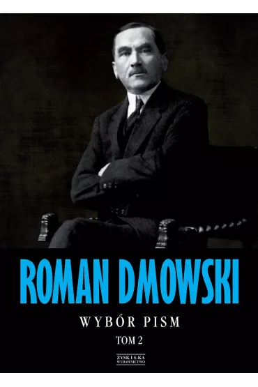 Wyb�r pism. Tom 2 - Roman Dmowski