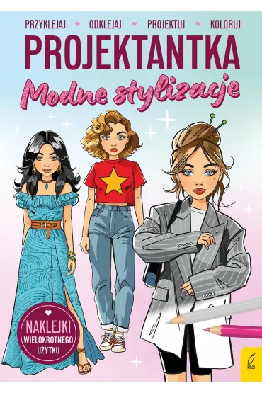 Projektantka. Modne stylizacje
