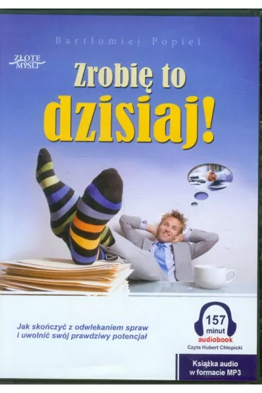 Zrobi� to dzisiaj! Audiobook CD - Bart�omiej Popiel