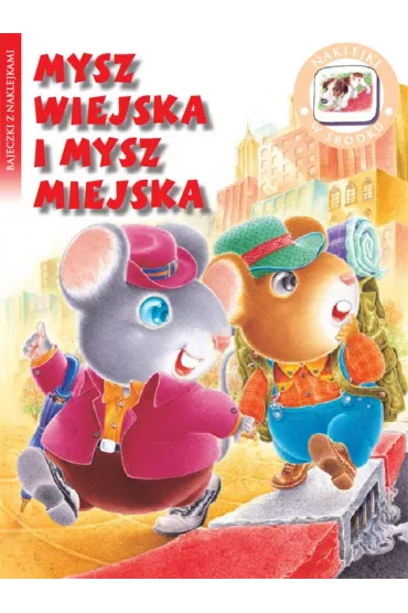 Bajki z naklejkami. Mysz wiejska i mysz miejska. Niekt�re s�owa zosta�y zast�pione obrazkami. *