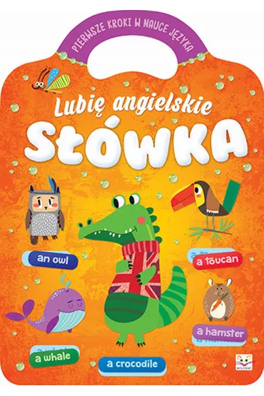 Lubi� angielskie s��wka. Pierwsze kroki w nauce j�zyka angielskiego