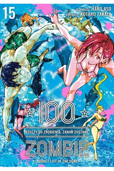 100 rzeczy do zrobienia, zanim zostan� zombie #15 - Haro Aso, Koutarou Takata