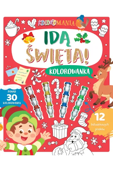 Koloromania. Id� �wi�ta! Kolorowanka - Camilla  Galindo Ilustr