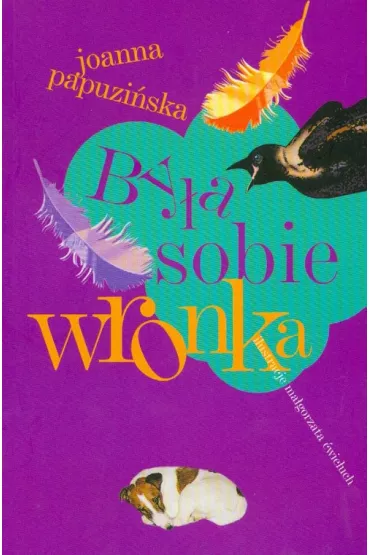 By�a sobie Wronka BR - Joanna Papuzi�ska