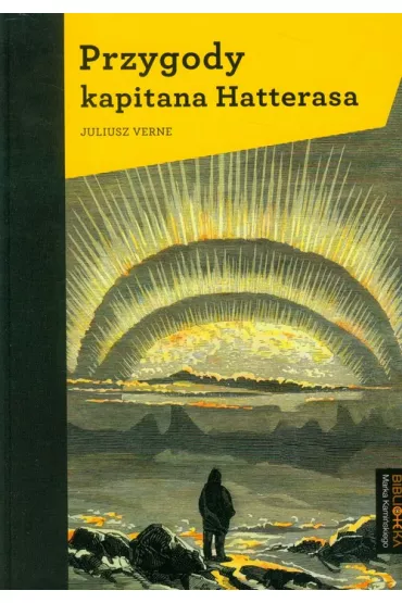 Przygody kapitana Hatterasa - Juliusz Verne