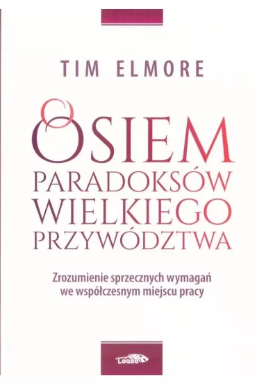 Osiem paradoks�w przyw�dztwa - Tim Elmore