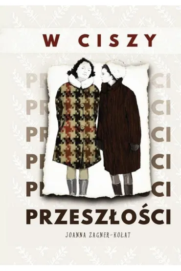 W ciszy przesz�o�ci - Joanna Zagner-Ko�at