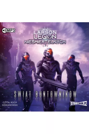 Audiobook �wiat buntownik�w. Legin Nie�miertelnych. Tom 7 CD - Brian V. Larson