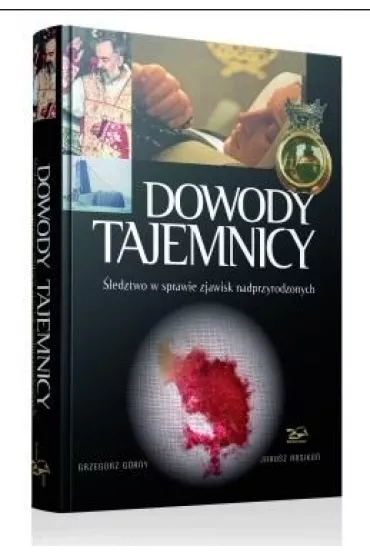 Dowody Tajemnicy. �ledztwo w sprawie zjawisk nadprzyrodzonych - Grzegorz G�rny, Janusz Rosiko�