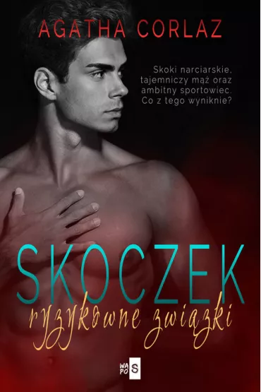 Skoczek. Ryzykowne zwi�zki - Agatha  Corlaz
