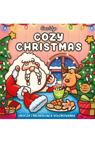 Cozy Christmas. Urocza i relaksuj�ca kolorowanka - Coco Wyo