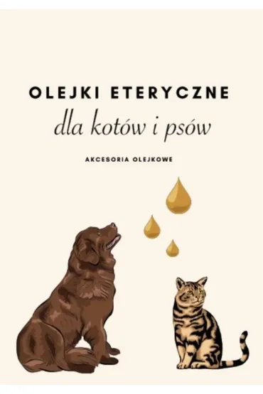 Olejki eteryczne dla kot�w i ps�w