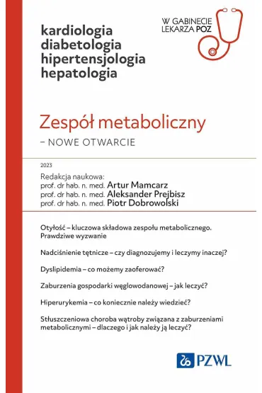 Zesp� metaboliczny &ndash; nowe otwarcie. W gabinecie lekarza POZ - Aleksander Prejbisz, Artur Mamcarz, Piotr Dobrowolski