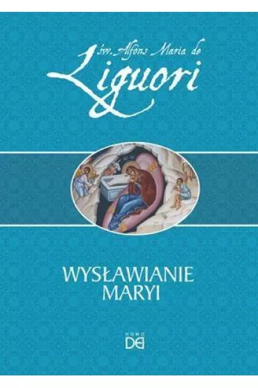 Wys�awianie Maryi - Alfons Maria de Liguori