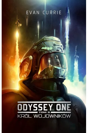 Kr�l wojownik�w. Odyssey One. Tom 5 - Evan Currie