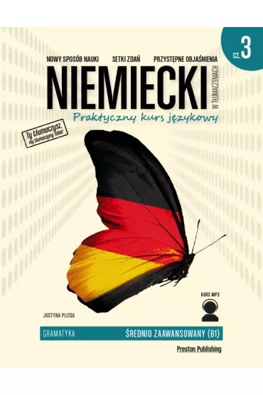 Niemiecki w t�umaczeniach. Gramatyka. Cz�� 3. Poziom B1 + CD - Justyna Plizga