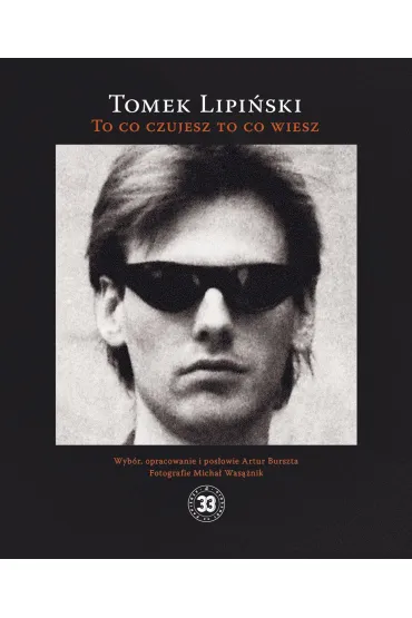 To co czujesz to co wiesz - Tomek Lipi�ski