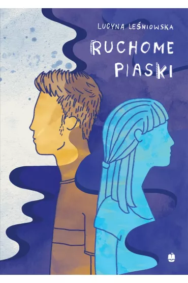 Ruchome piaski. Niebieska ��dka. Tom 2 - Lucyna  Le�niowska