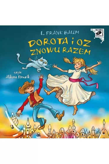 Audiobook Dorota i Oz znowu razem. Kraina Oz. Tom 4 CD - Lyman Frank Baum