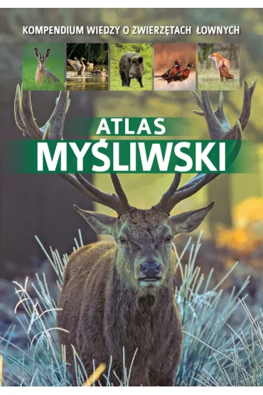 Atlas my�liwski - Piotr Gawin, Dorota Durbas-Nowak