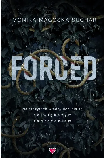 Forced - Monika Magoska-Suchar