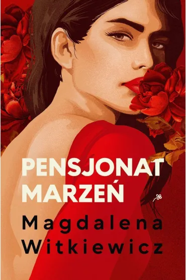 Pensjonat marze�. Szko�a �on. Tom 2 (barwione brzegi) - Magdalena Witkiewicz