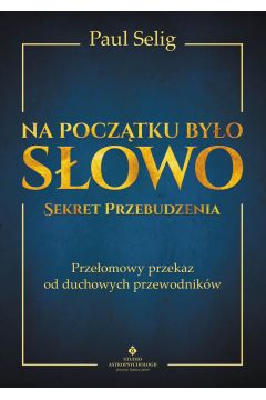eBook Na pocztku byo Sowo - Sekret Przebudzenia mobi epub