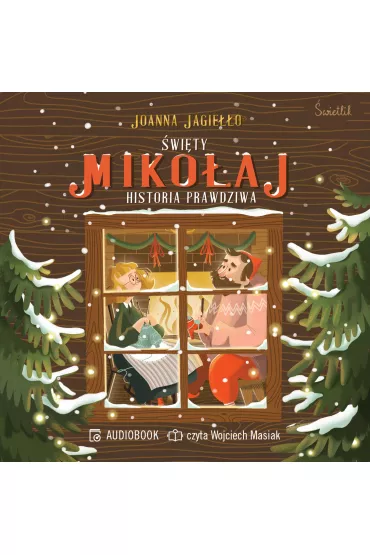 Audiobook �wi�ty Miko�aj. Historia prawdziwa mp3 - Joanna Jagie��o