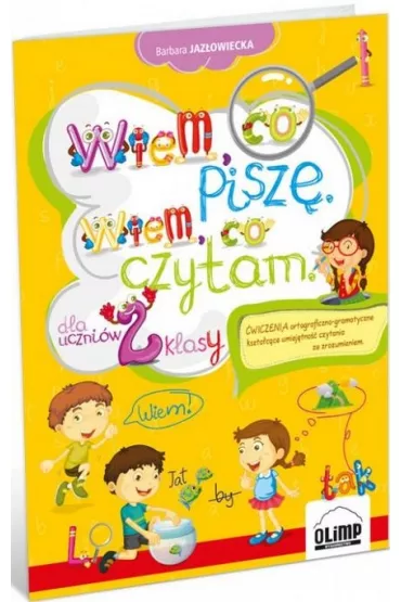Wiem, co pisz�. Wiem, co czytam. Dla uczni�w 2 klasy - Barbara Jaz�owiecka