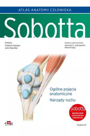 Atlas anatomii cz�owieka Sobotta. Tom 1. Angielskie mianownictwo. Og�lne poj�cia anatomiczne. Narz�d