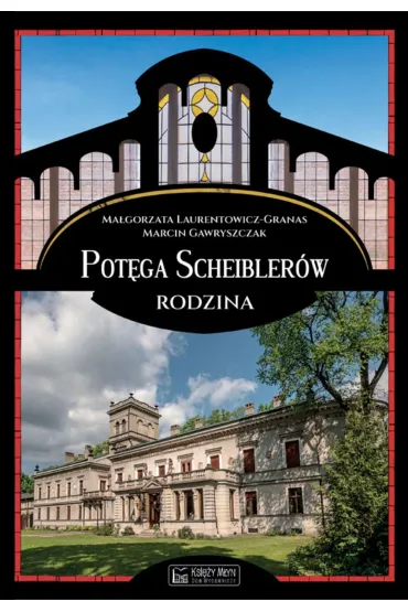 Pot�ga Scheibler�w. Rodzina