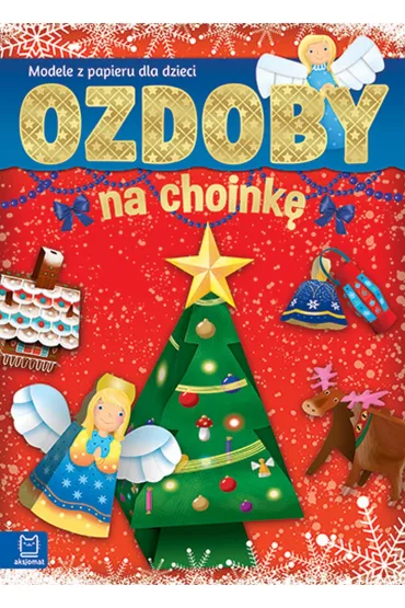 Ozdoby na choink� modele z papieru dla dzieci - Piotr Brydak
