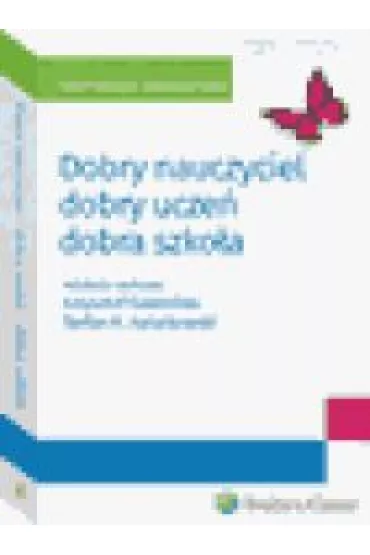 Dobry nauczyciel - dobry ucze� - dobra szko�a - Krzysztof Gawro�ski, Stefan Kwiatkowski