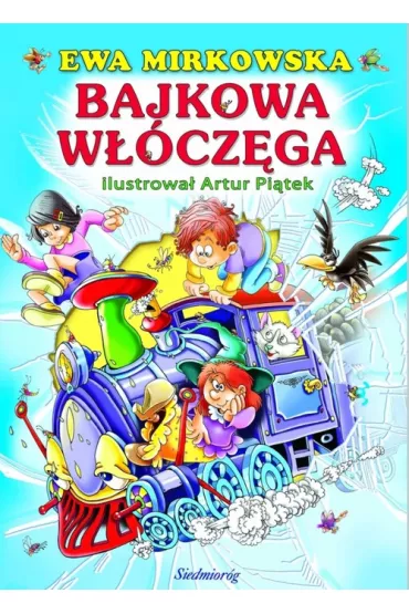 Bajkowa w��cz�ga SIEDMIOR�G - Ewa Mirkowska