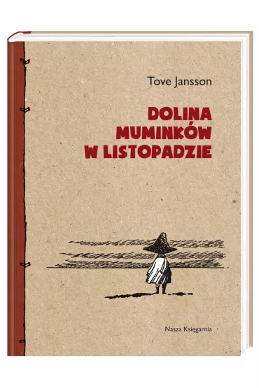 Dolina Mumink�w w listopadzie. Muminki. Tom 9 - Tove Jansson
